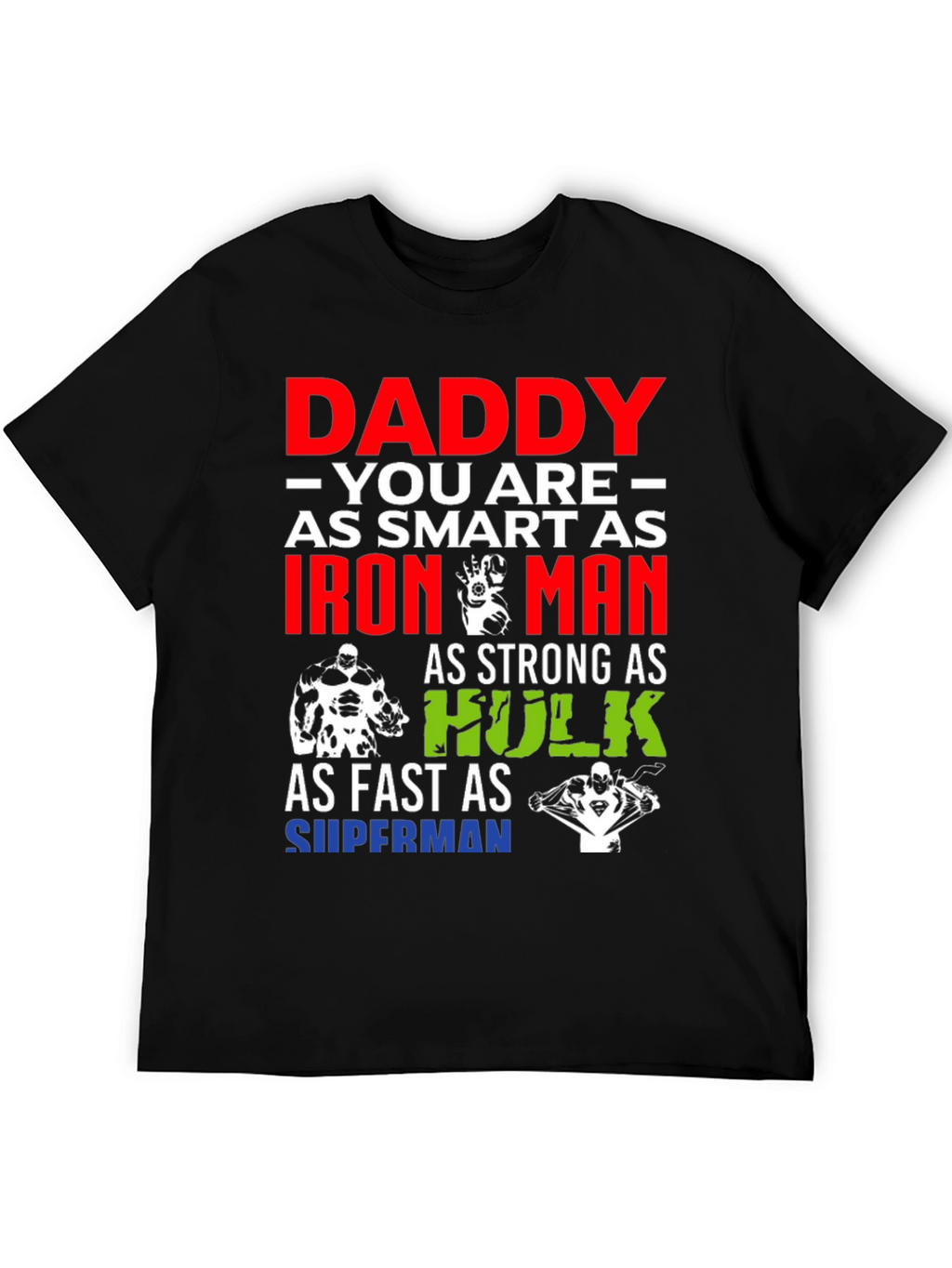 Daddy Superhero T-Shirt: Smart Strong Fast