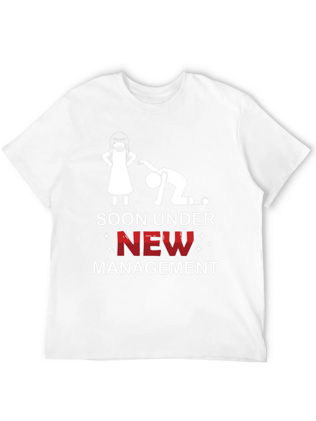 Soon Under New Management Funny Graphic Tee