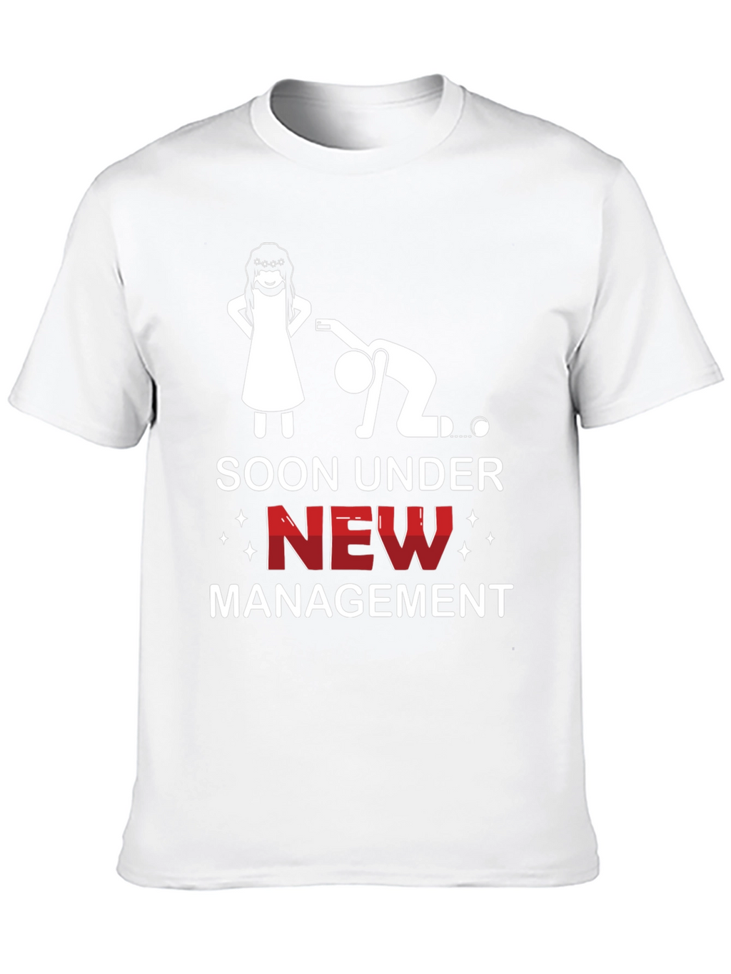 Soon Under New Management Funny Graphic Tee