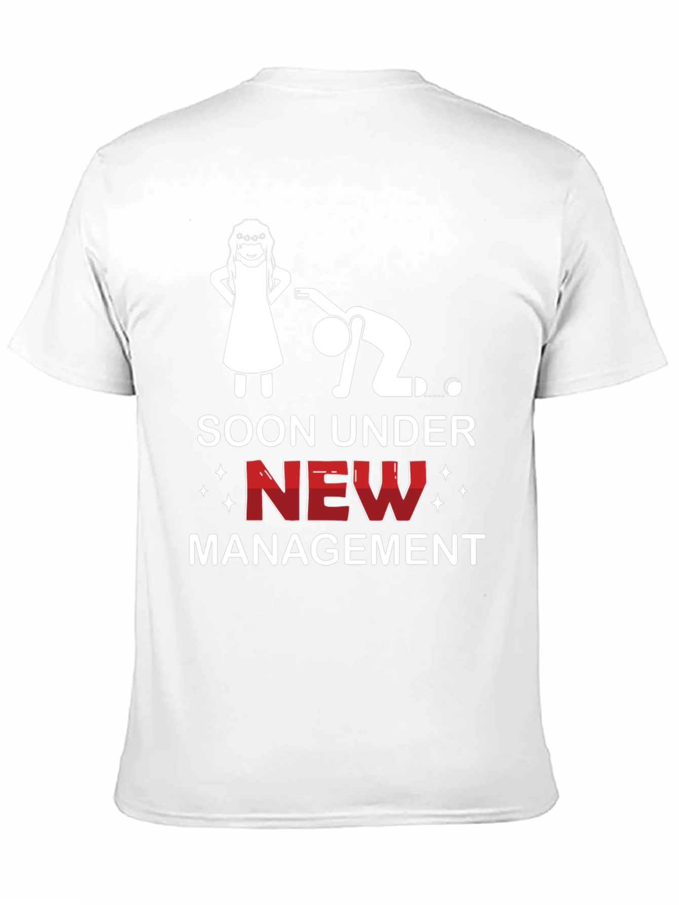 Soon Under New Management Funny Graphic Tee