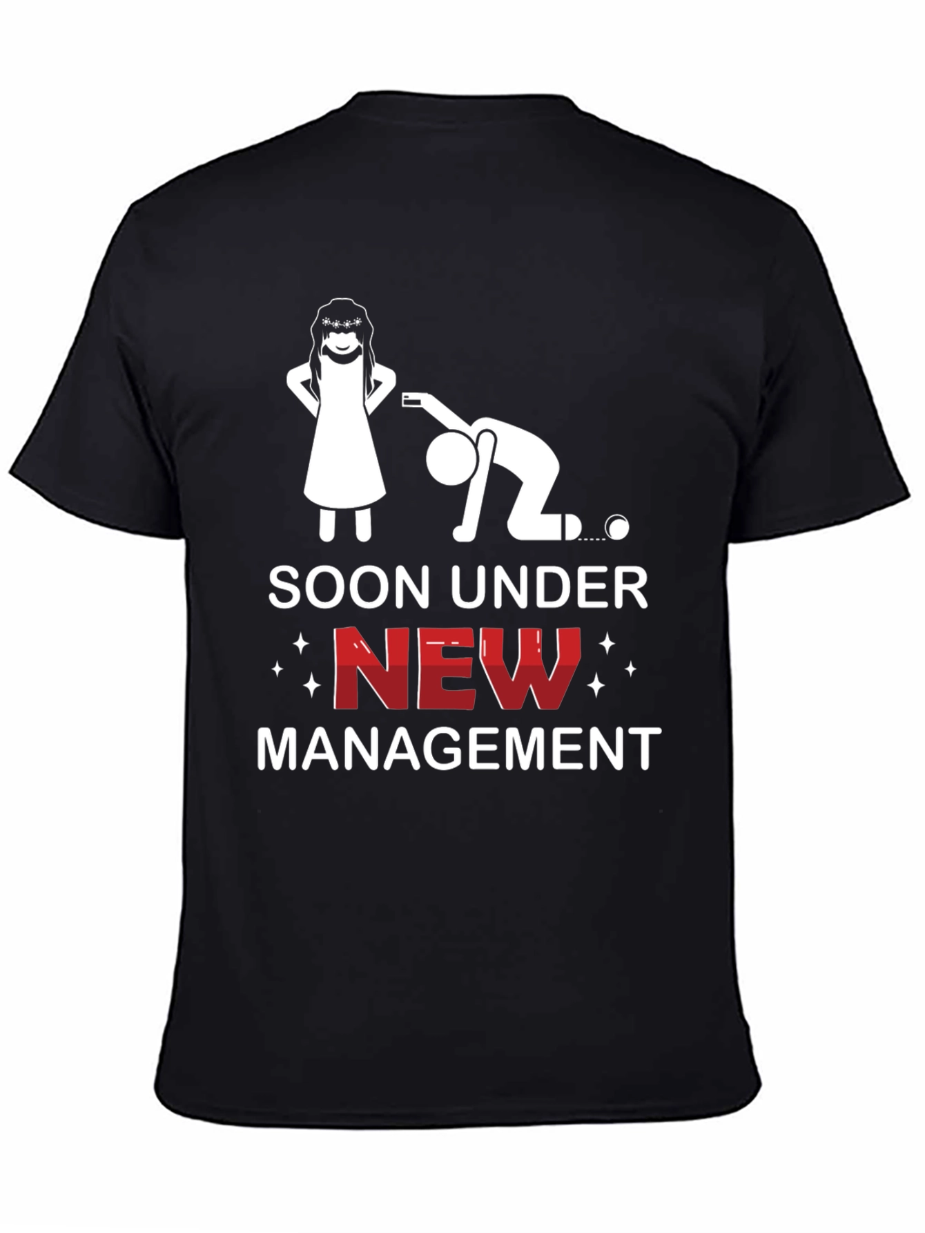 Soon Under New Management Funny Graphic Tee