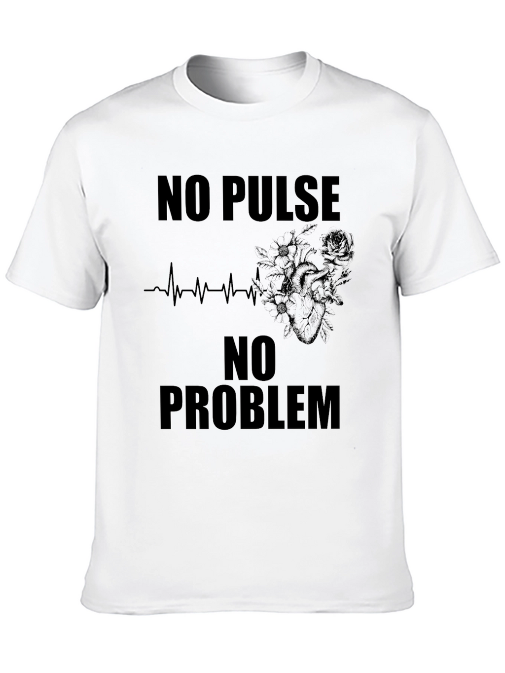 No Pulse No Problem Graphic Tee
