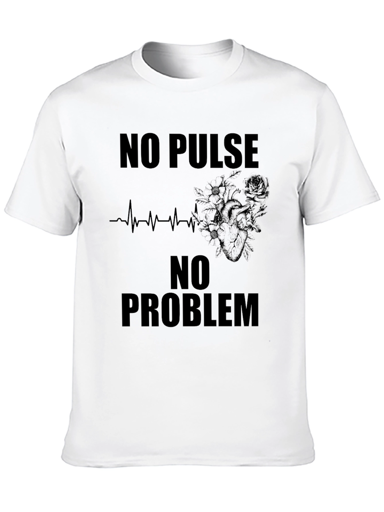 No Pulse No Problem Graphic Tee