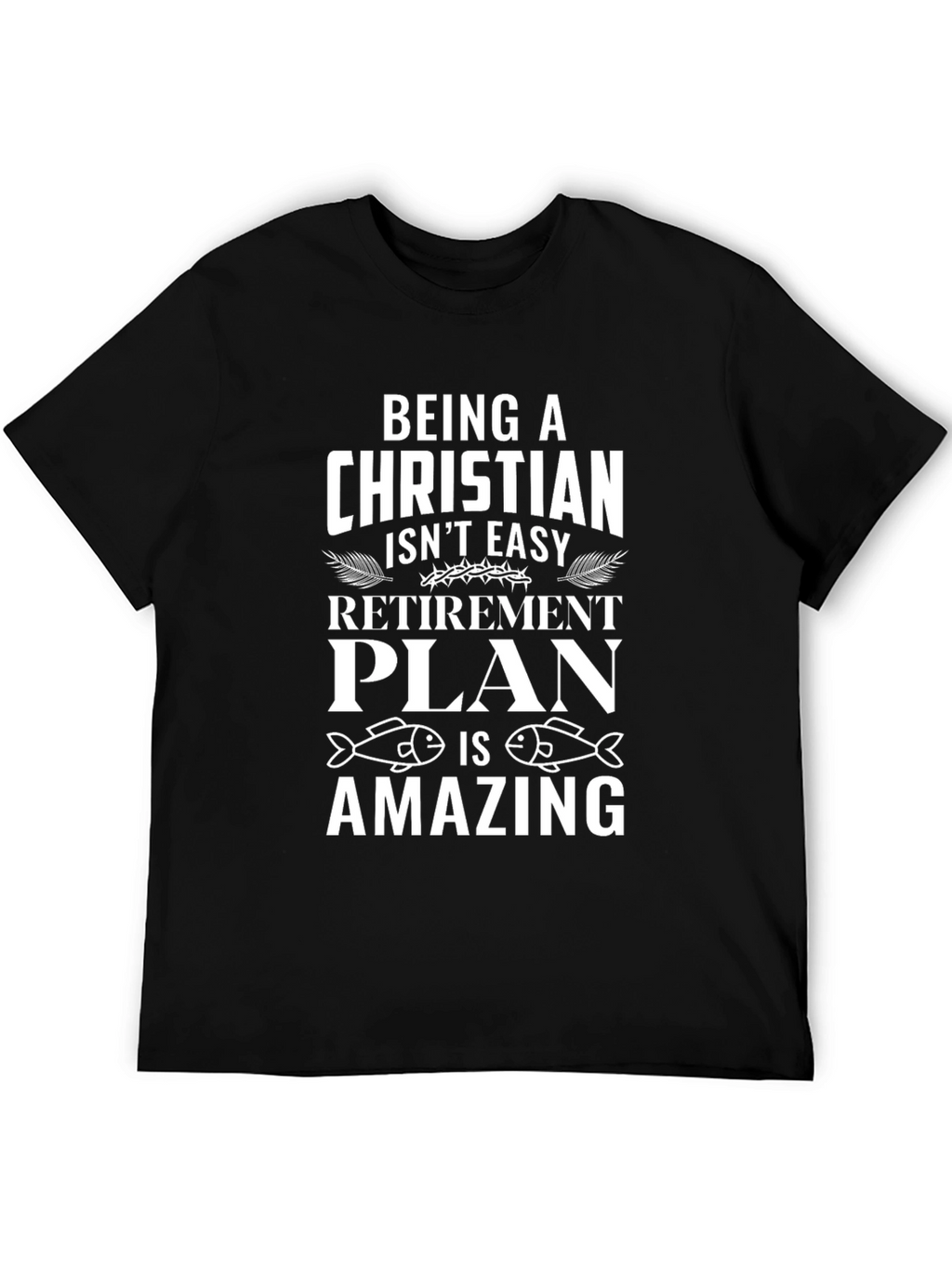 Christian Fishing Retirement Plan T-Shirt