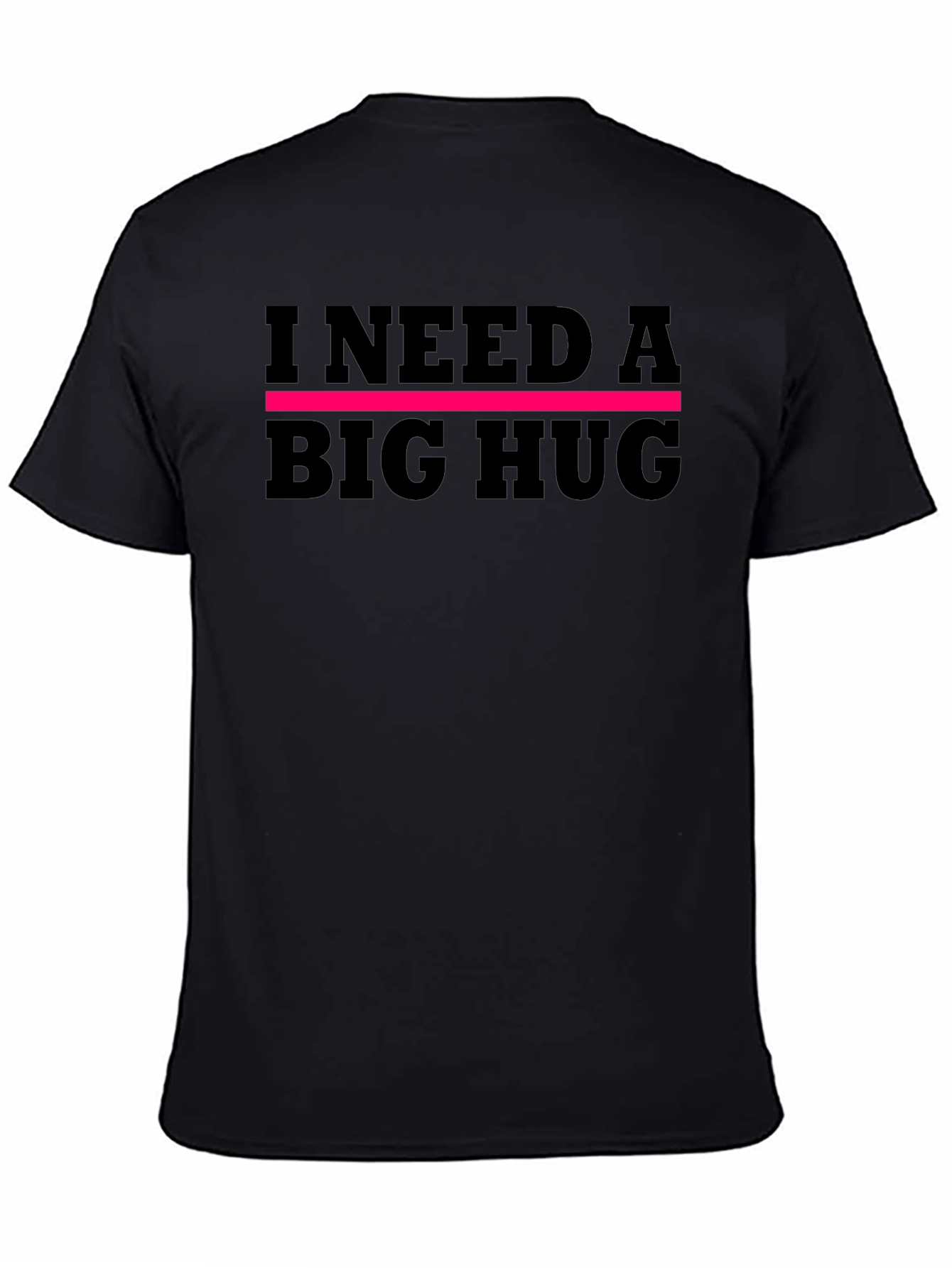 I Need A Big Hug Graphic Tee