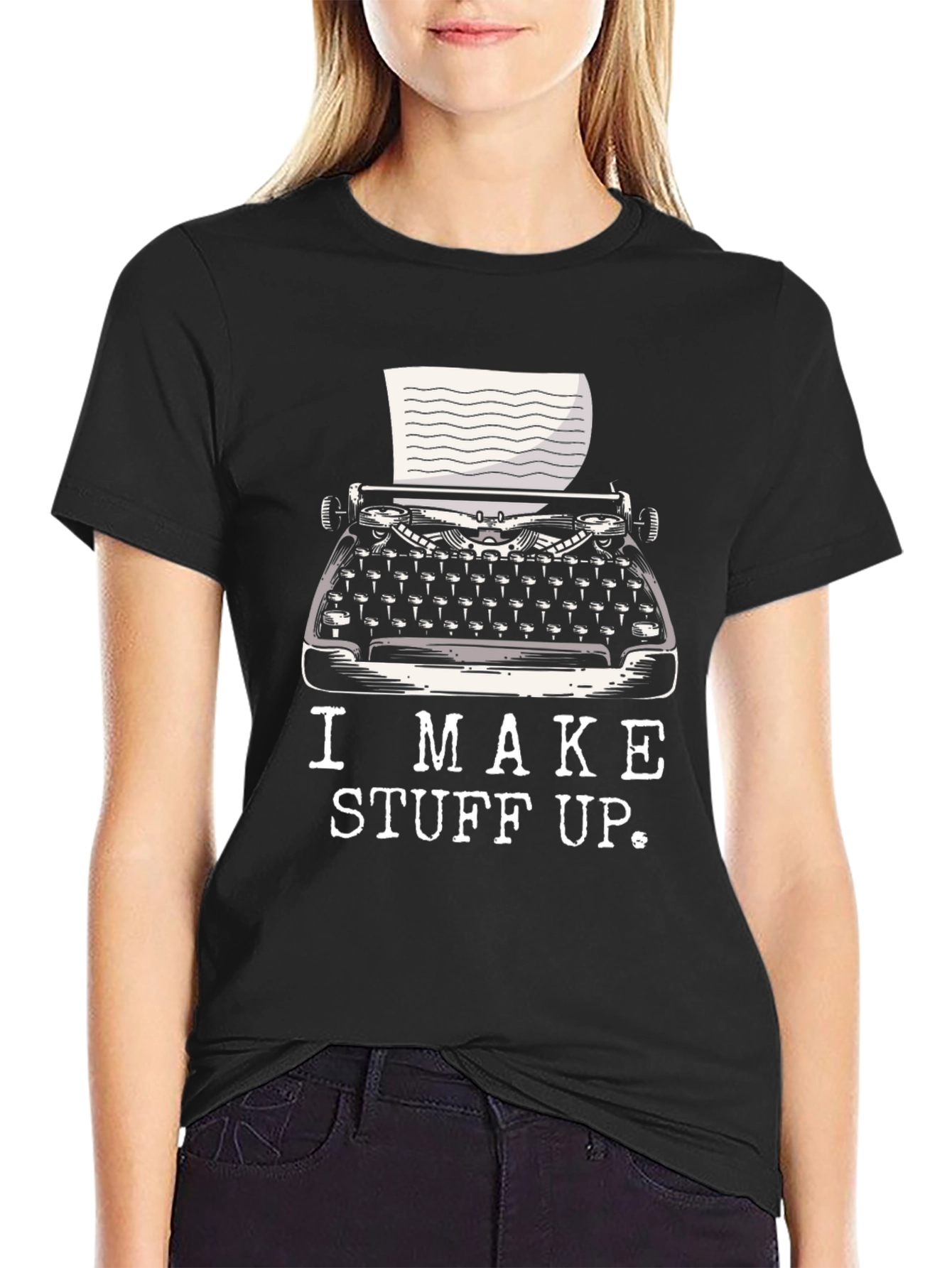 I Make Stuff Up Writer T-Shirt