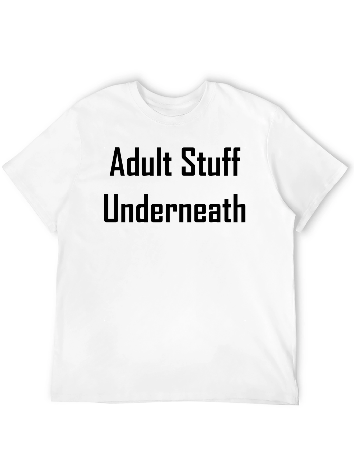 Adult Stuff Underneath T-Shirt - Funny Graphic Tee