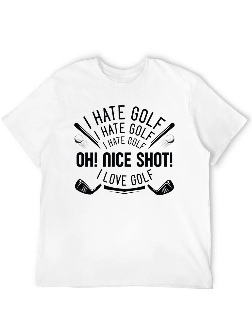 I Hate Golf Oh! Nice Shot! T-Shirt