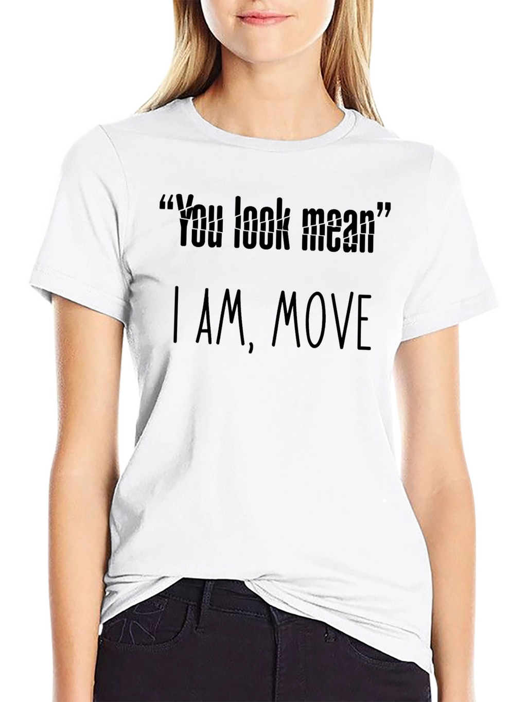 Funny You Look Mean Graphic T-Shirt