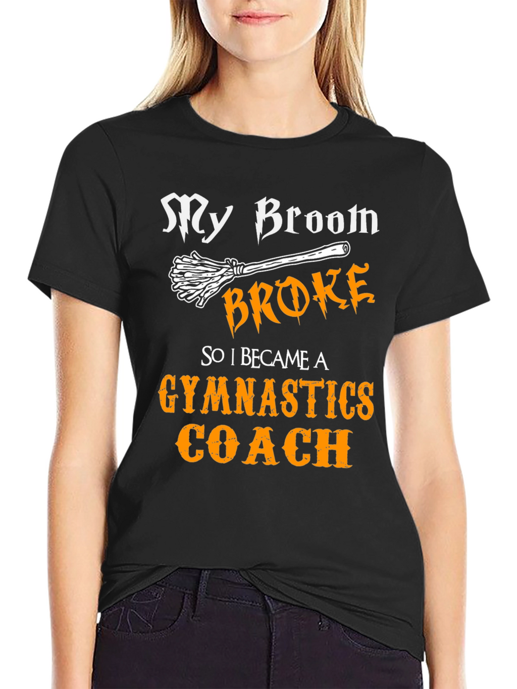 Funny Gymnastics Coach T-Shirt - My Broom Broke