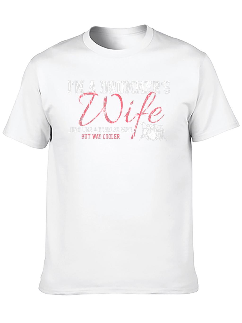 Drummers Wife T-Shirt: Cooler Wife