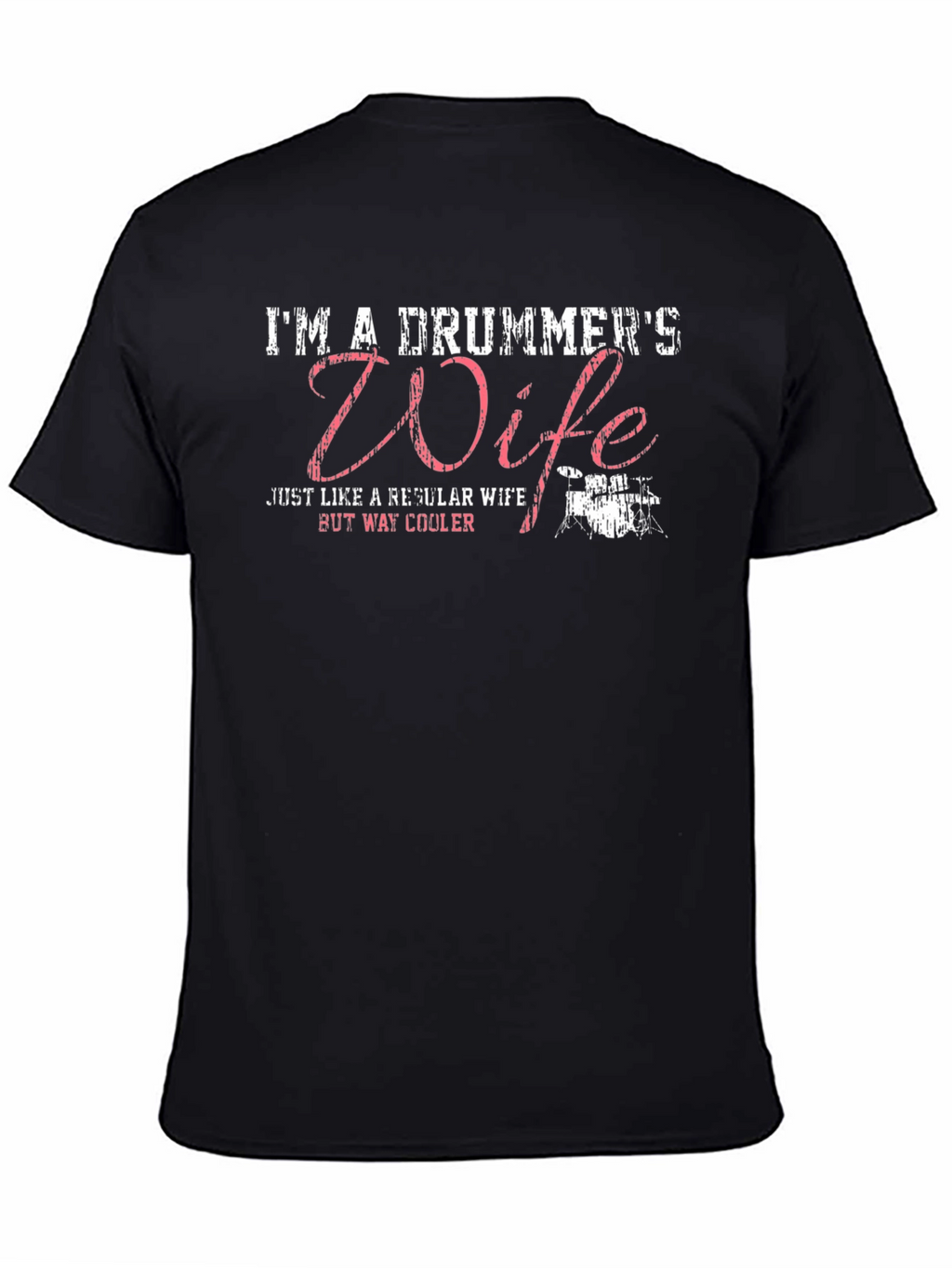 Drummers Wife T-Shirt: Cooler Wife
