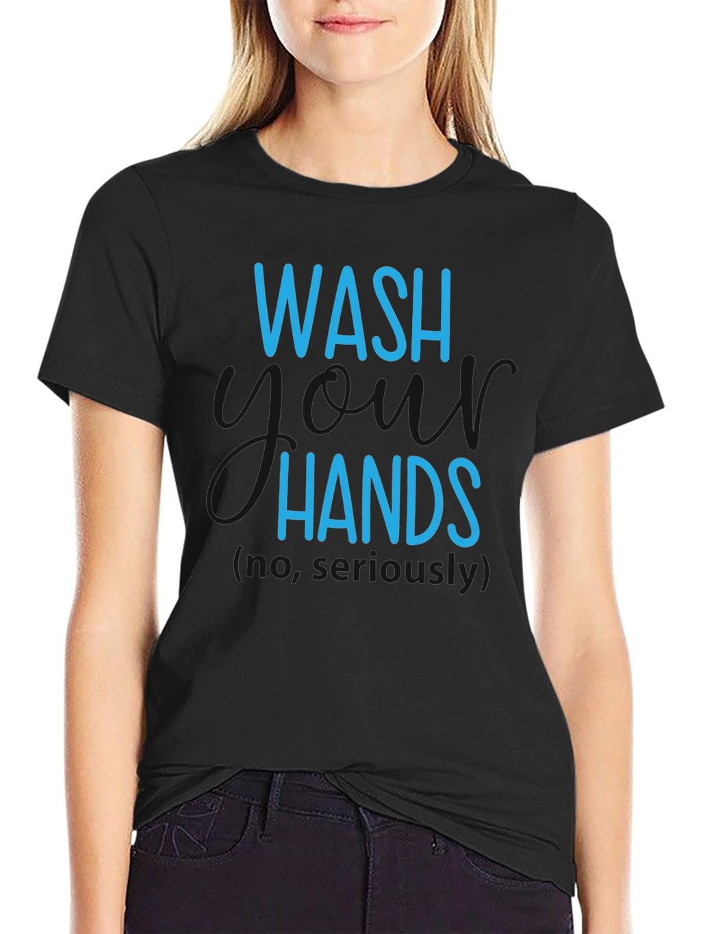 Wash Hands Seriously T-Shirt