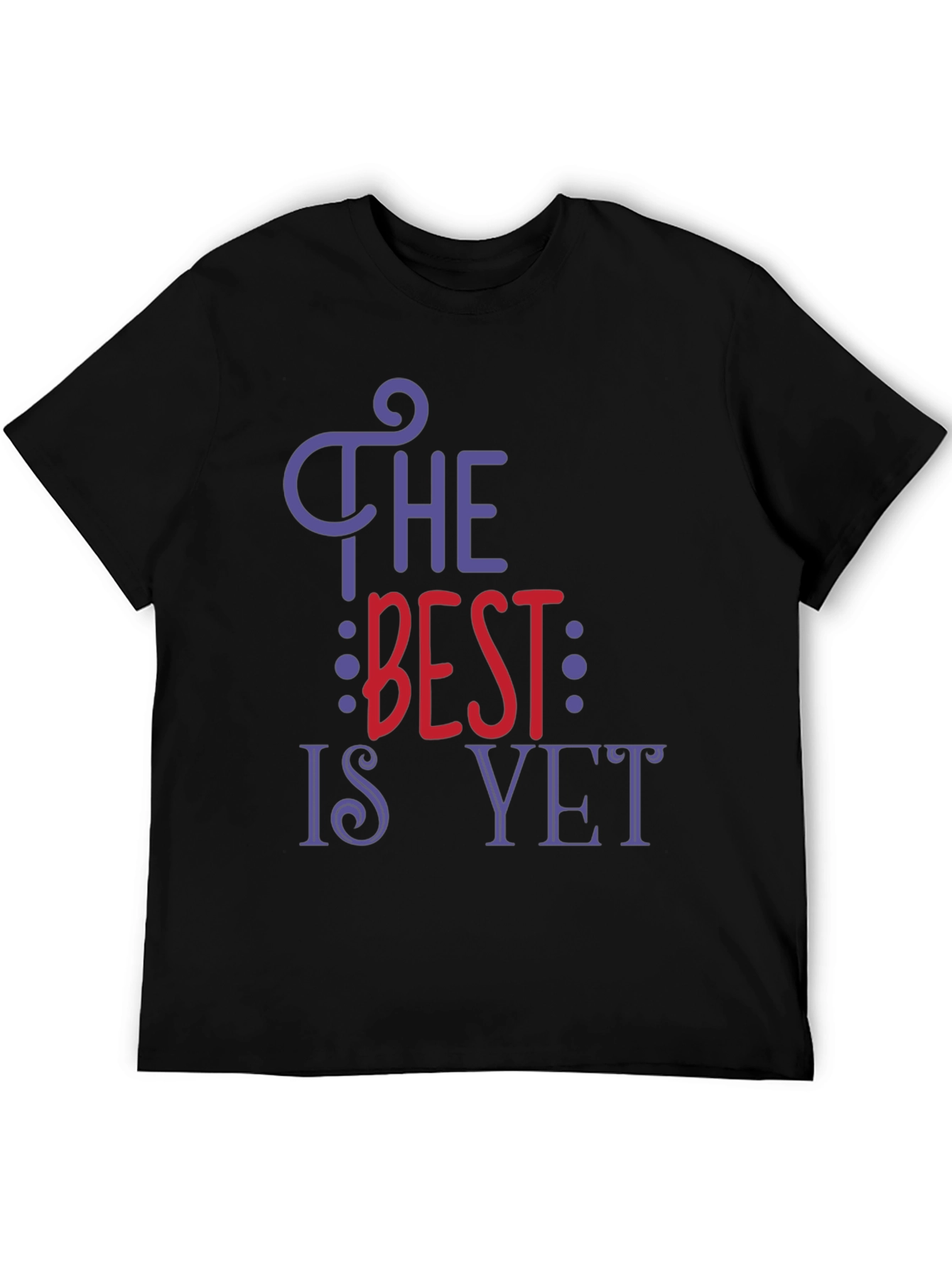 The Best is Yet T-Shirt - Inspirational Tee