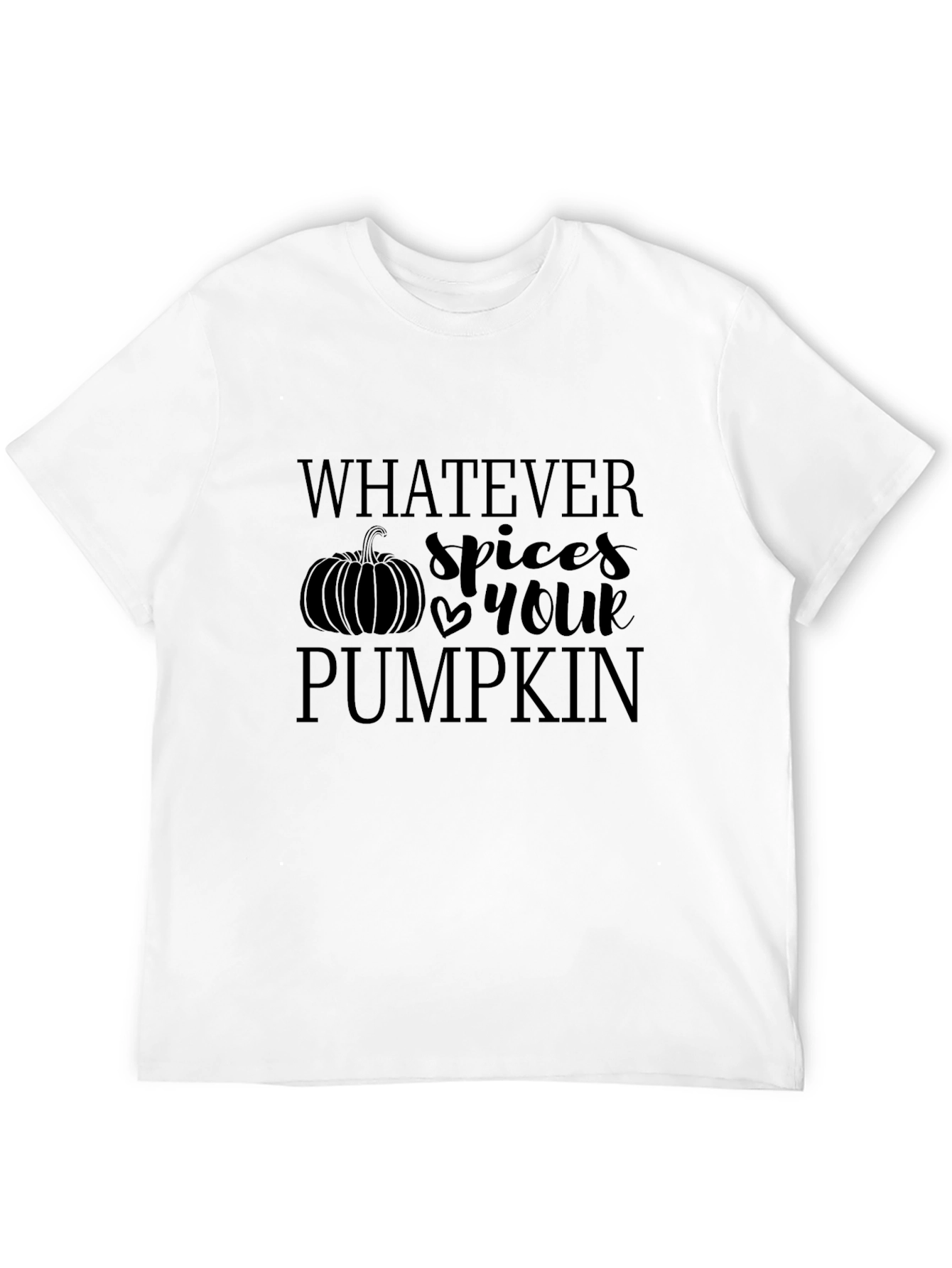 Whatever Spices Your Pumpkin T-Shirt