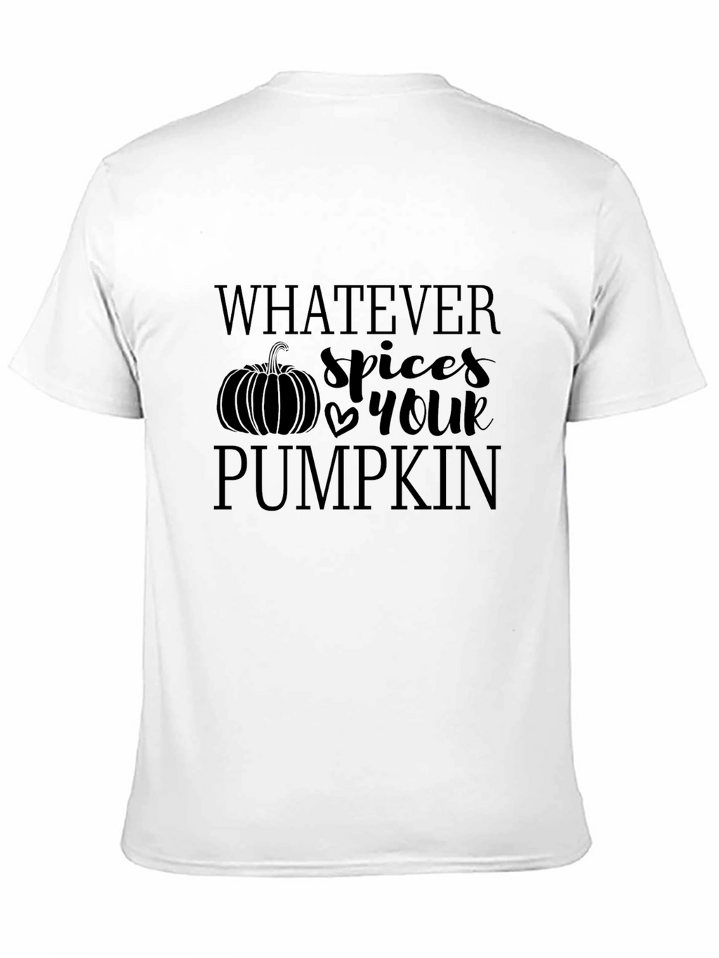 Whatever Spices Your Pumpkin T-Shirt