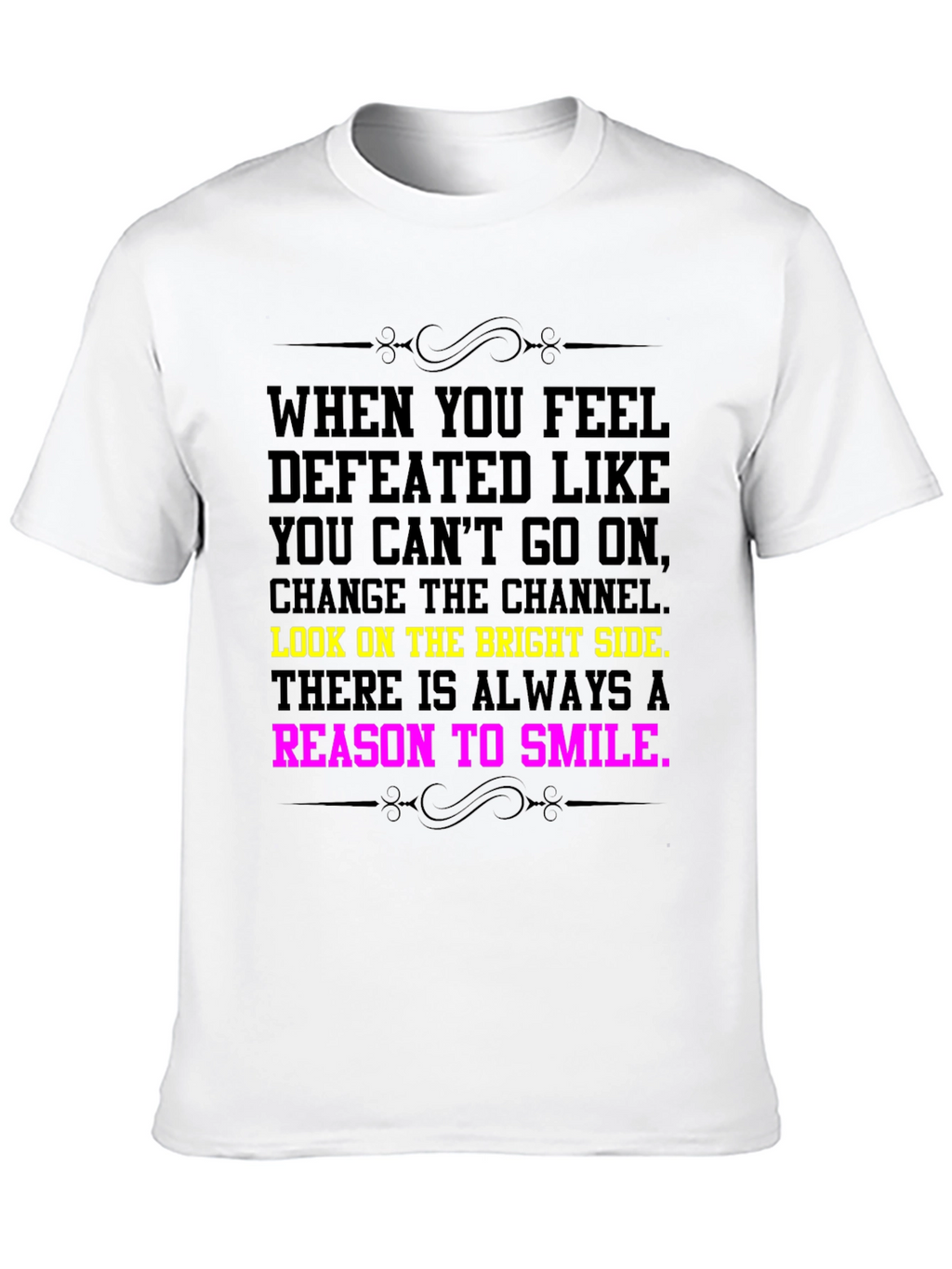 Motivational Quote Tee - Bright Side & Smile T-Shirt