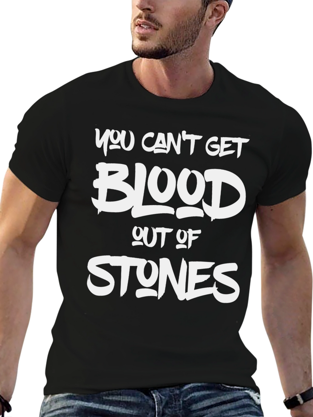 You Cant Get Blood Out Of Stones T-Shirt