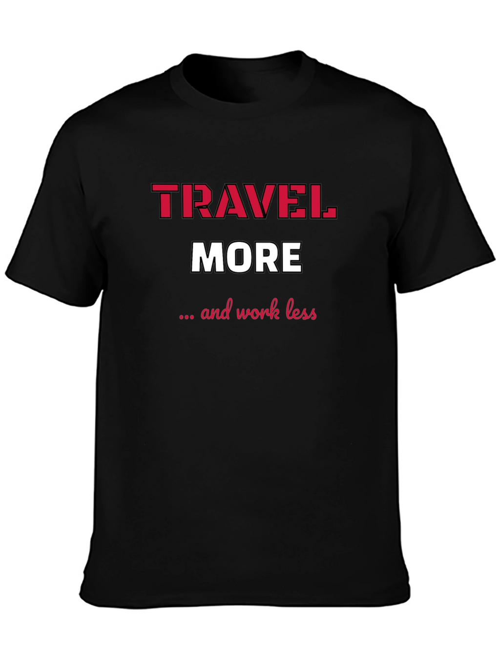 Travel More T-Shirt - Black Graphic Tee