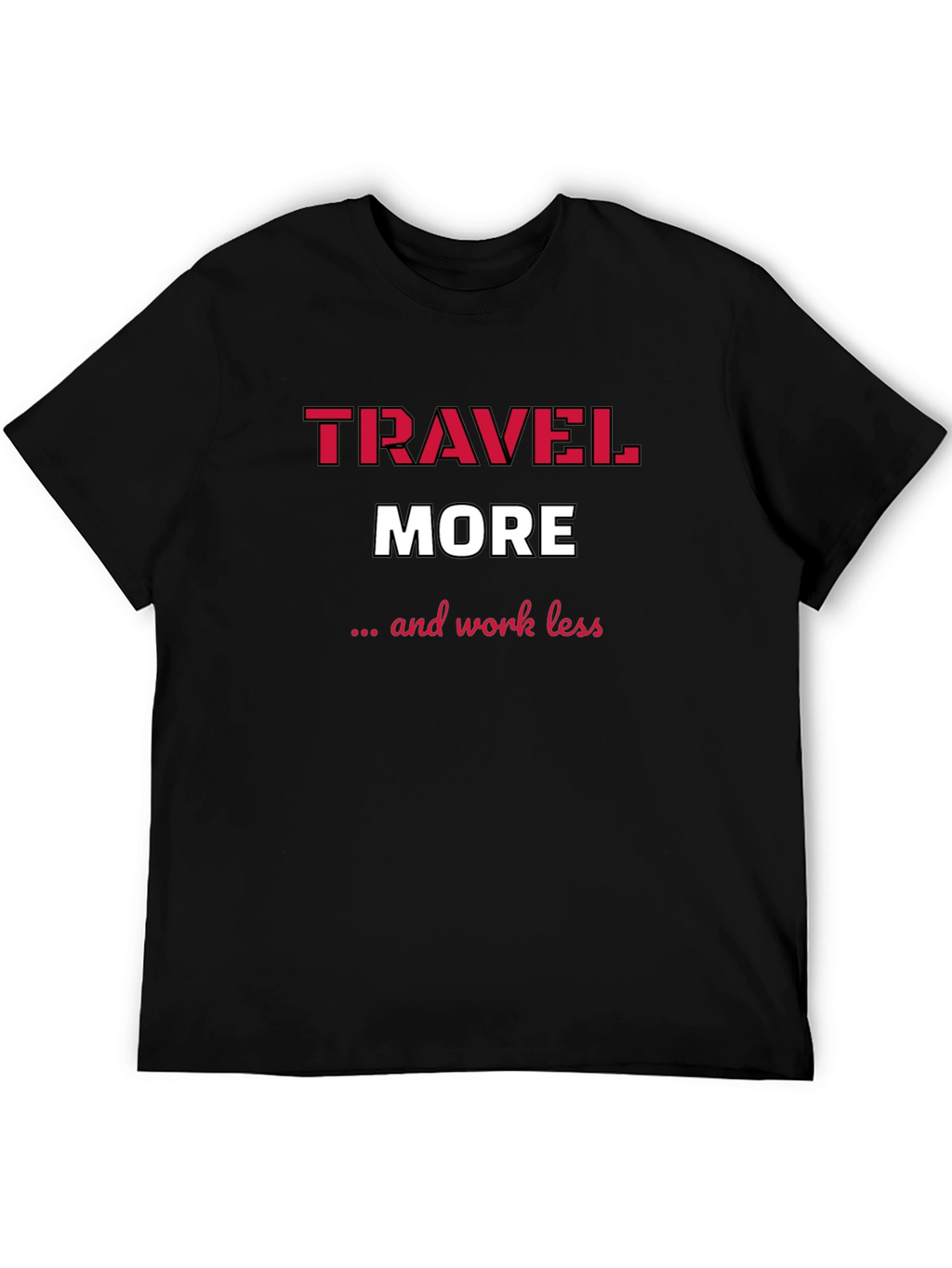 Travel More T-Shirt - Black Graphic Tee