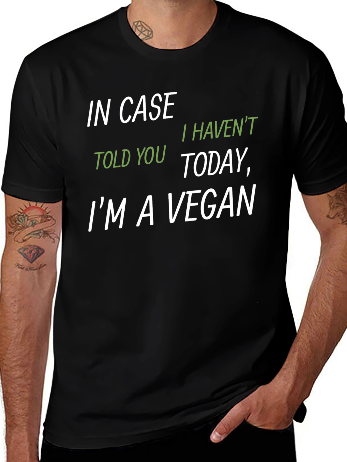 Vegan T-Shirt - In Case I Havent Told You Today
