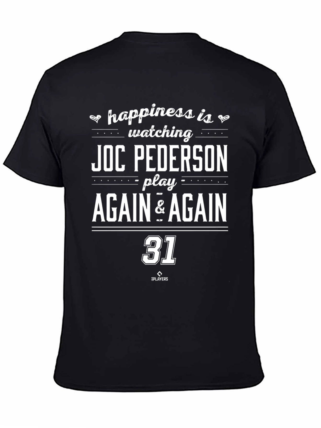 Joc Pederson Fan T-Shirt: Happiness is Watching Again & Again