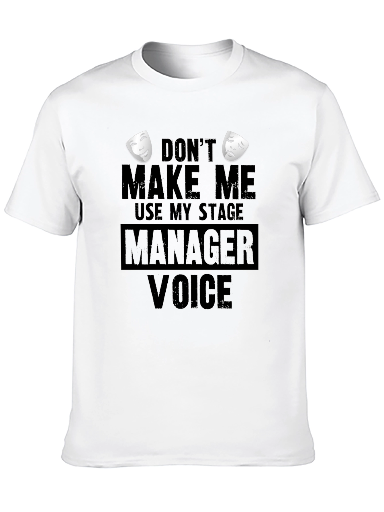 Stage Manager Voice Graphic T-Shirt