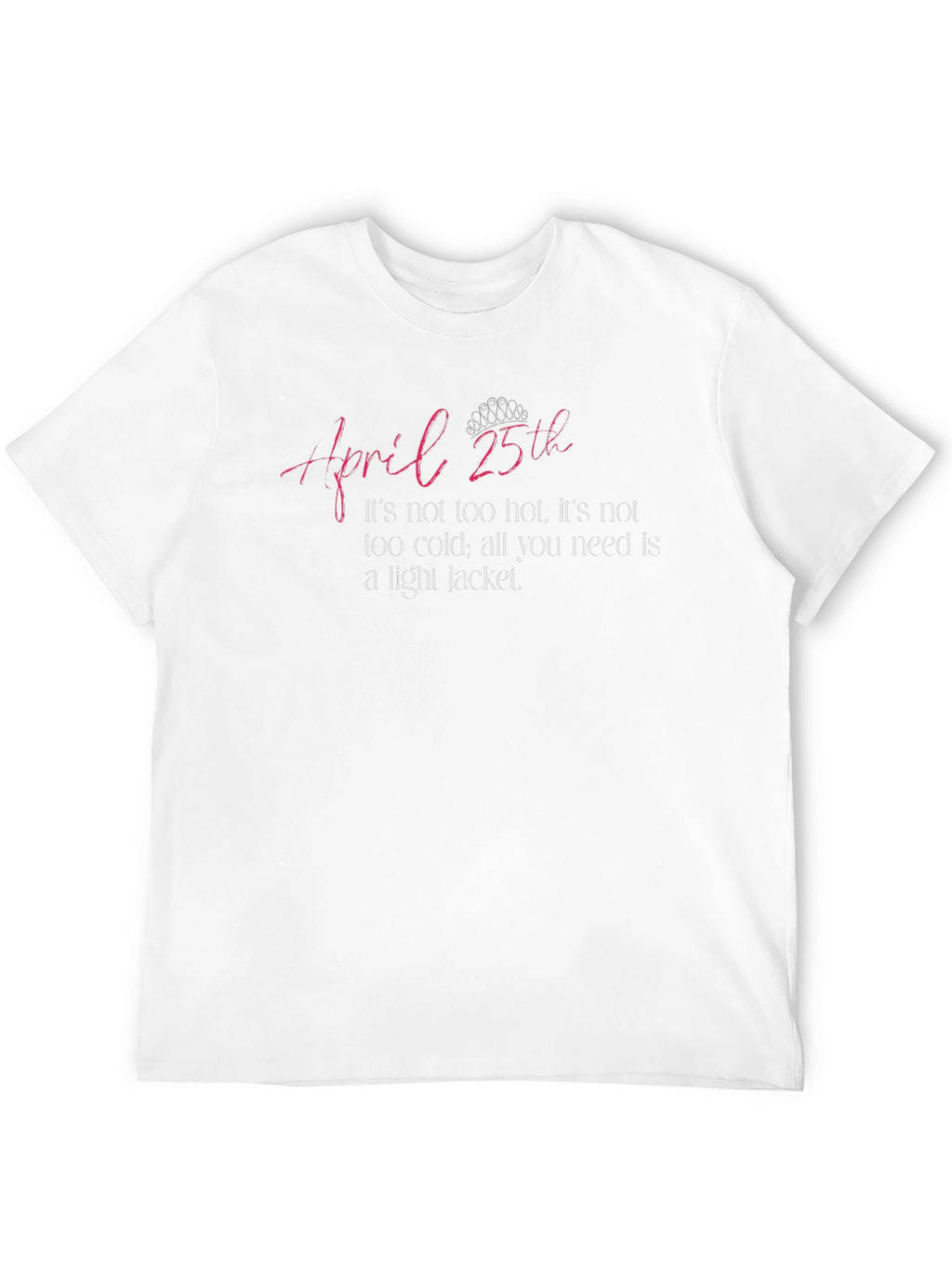 April 25th Light Jacket T-Shirt