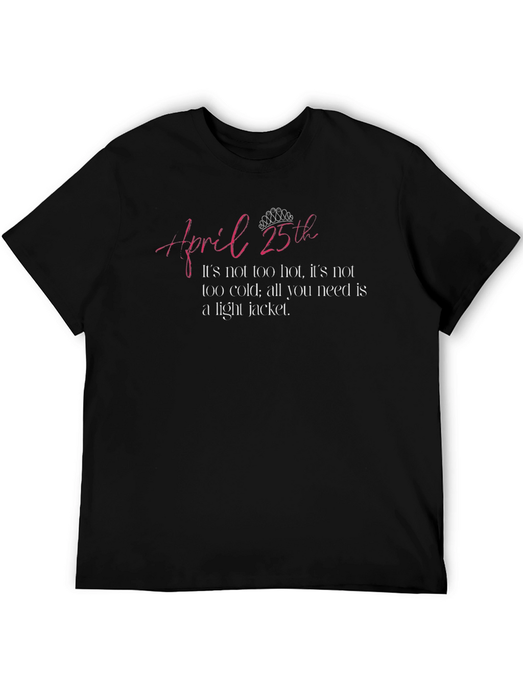 April 25th Light Jacket T-Shirt