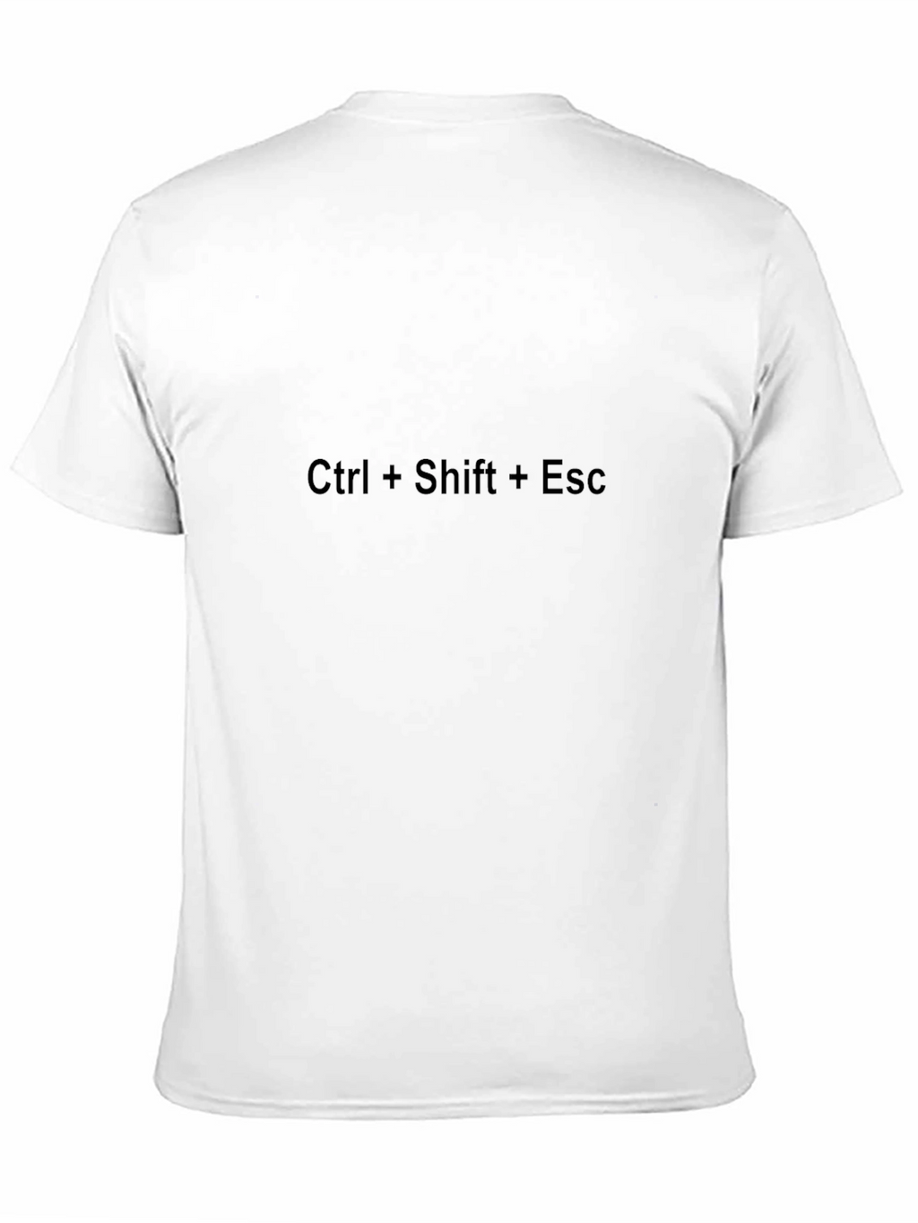 Ctrl+Shift+Esc Black T-Shirt - IT Humor Tee