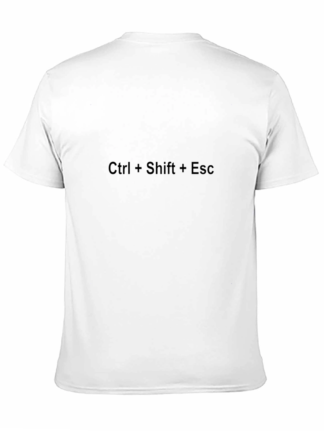 Ctrl+Shift+Esc Black T-Shirt - IT Humor Tee