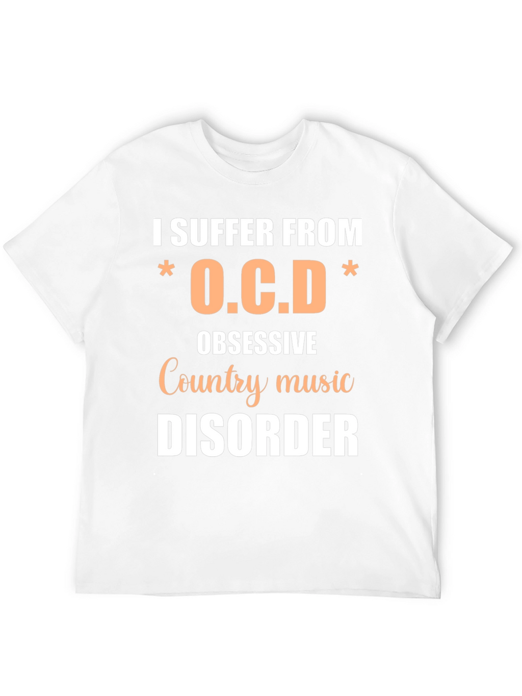 Obsessive Country Music Disorder T-Shirt