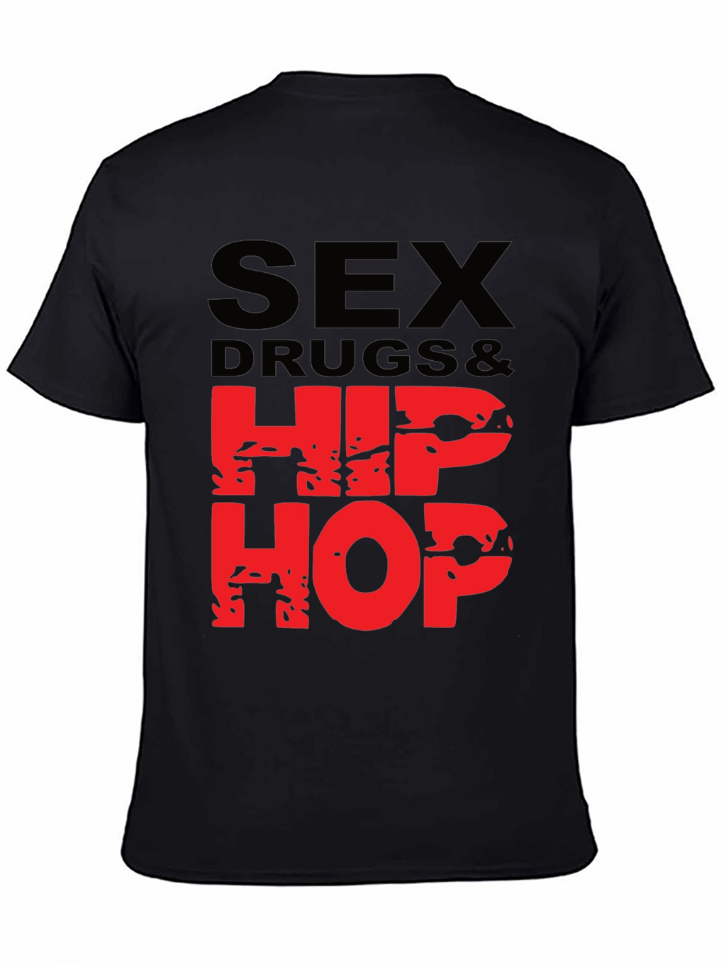 Sex Drugs & Hip Hop Graphic T-Shirt - Black