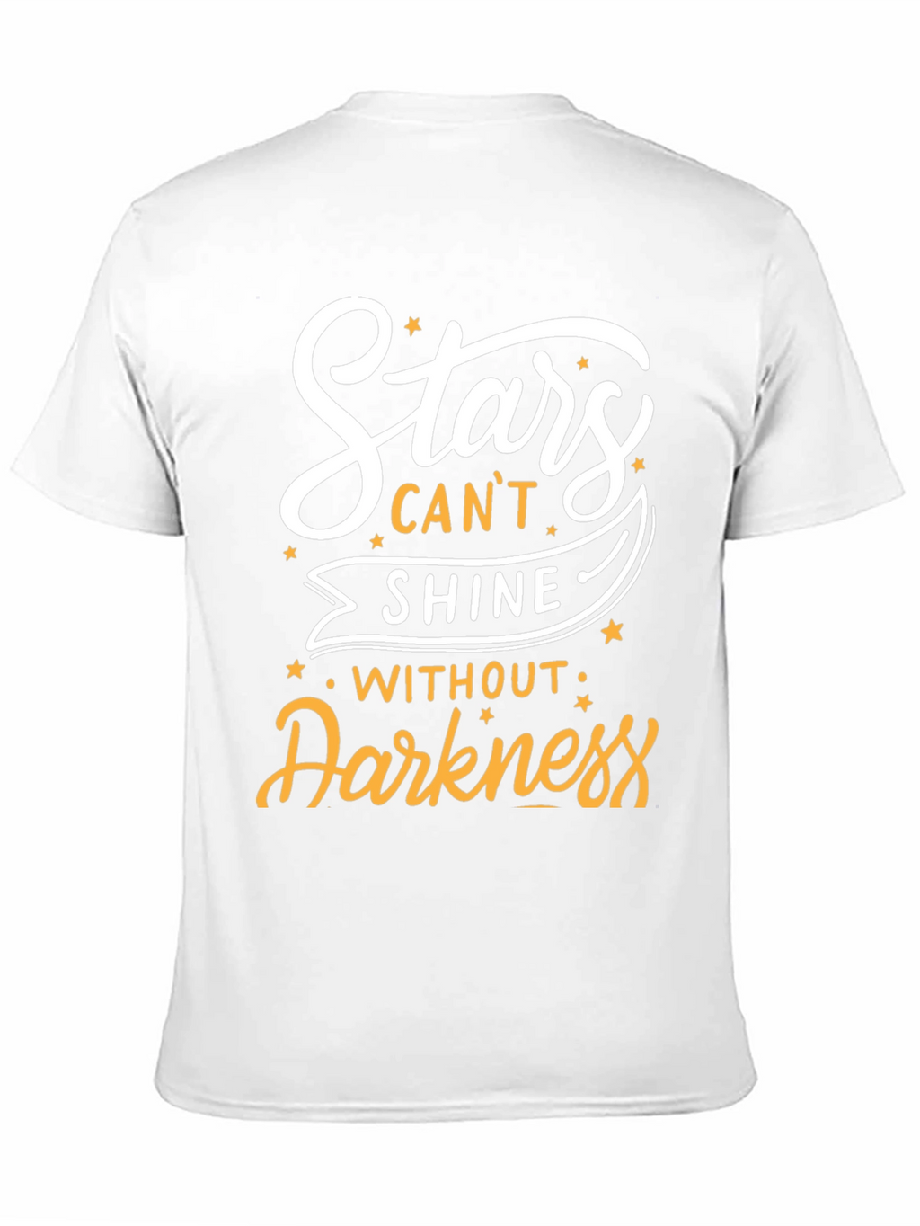 Stars Cant Shine T-Shirt - Inspirational Design
