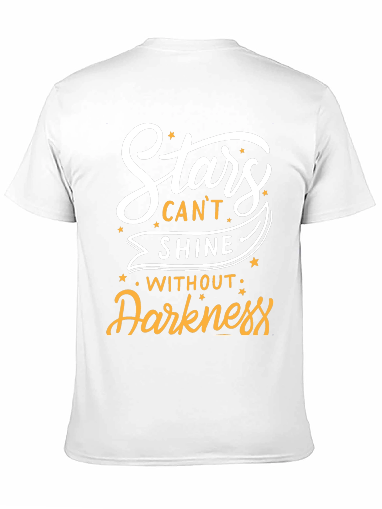 Stars Cant Shine T-Shirt - Inspirational Design