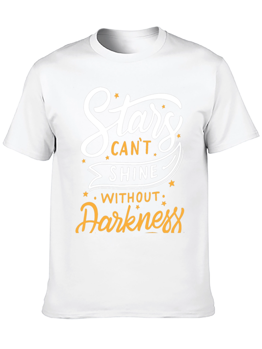 Stars Cant Shine T-Shirt - Inspirational Design