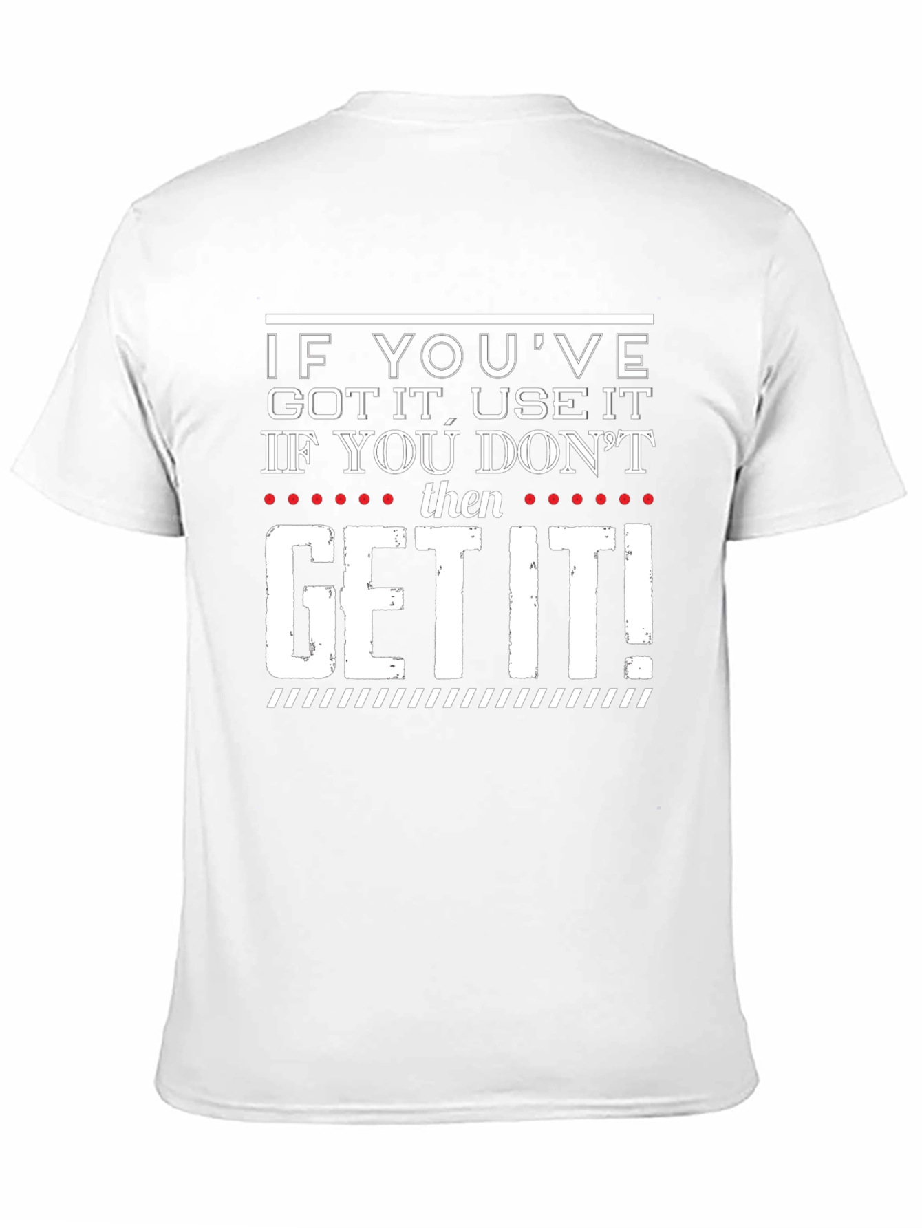 Humorous Get It Graphic Print T-Shirt