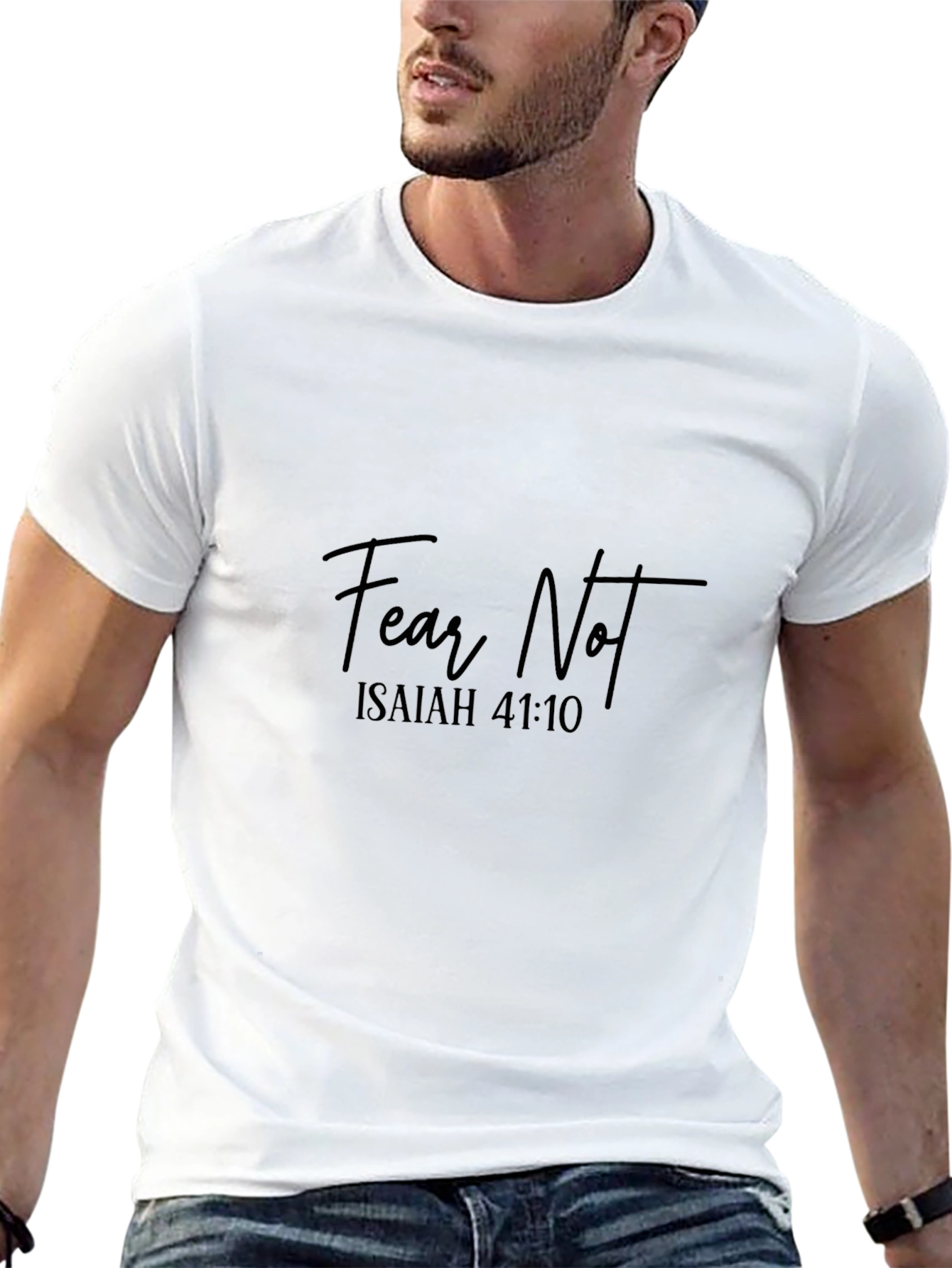 Fear Not Isaiah 41:10 Christian T-Shirt