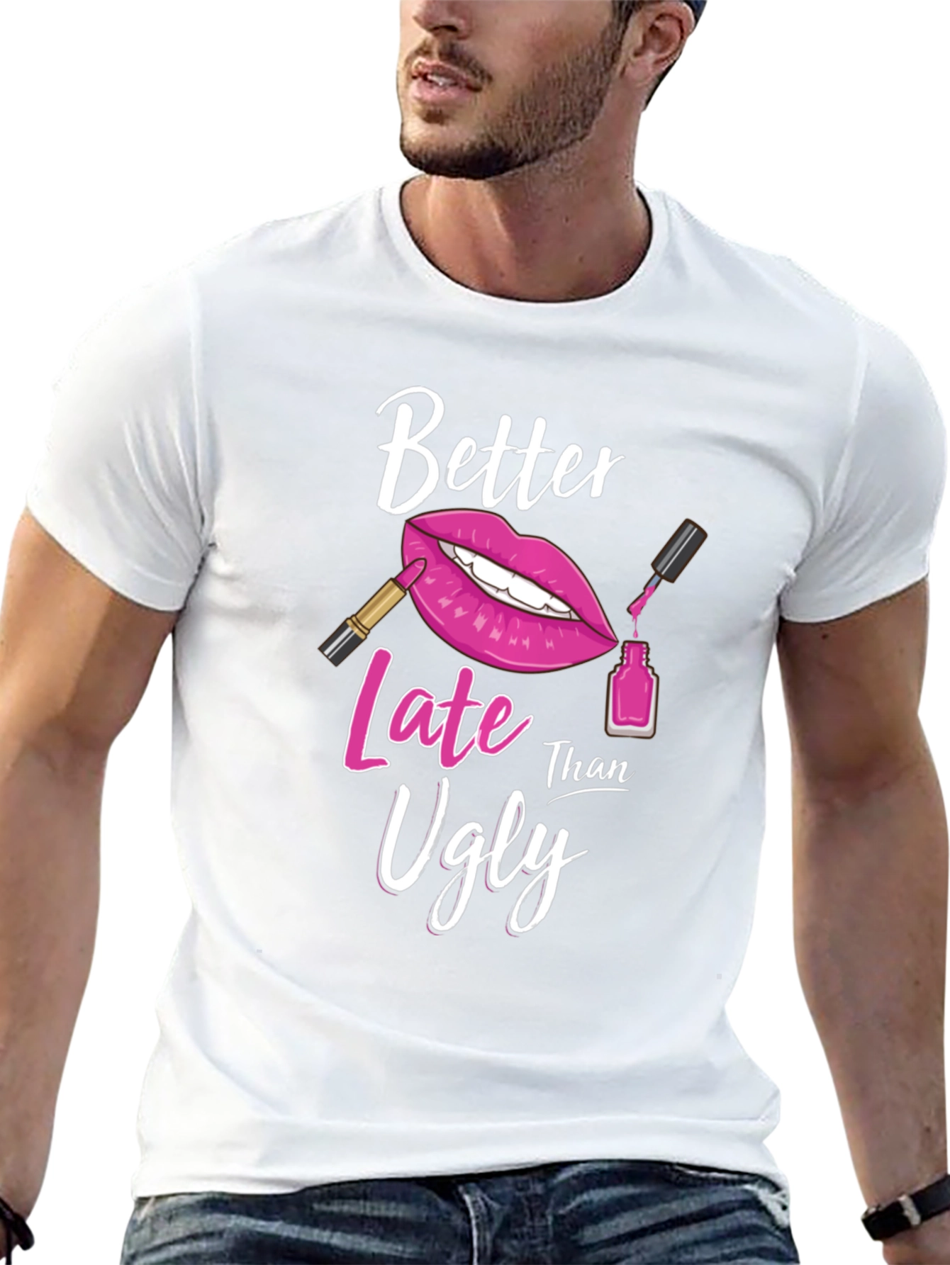 Better Late Than Ugly Graphic Tee