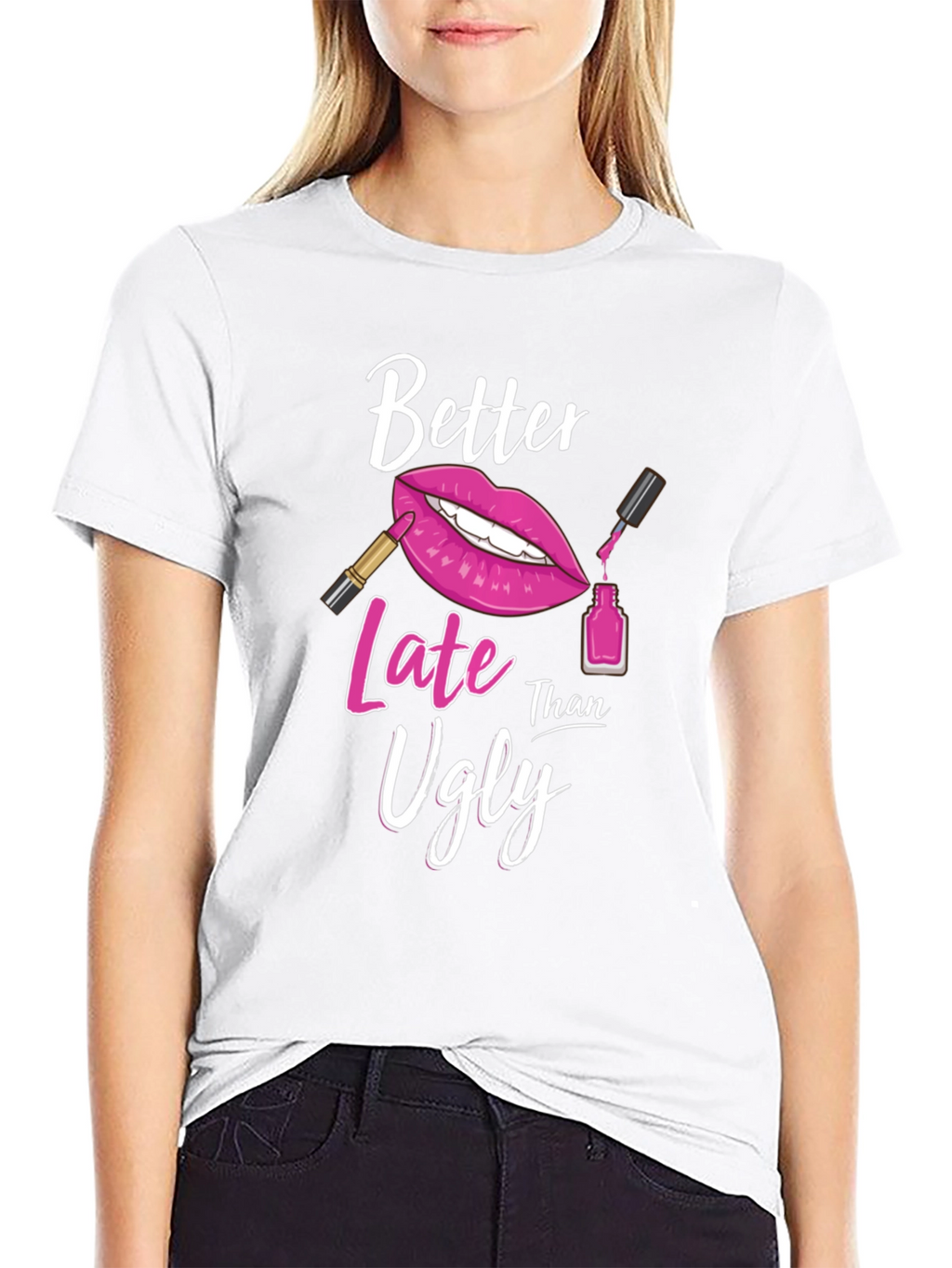 Better Late Than Ugly Graphic Tee