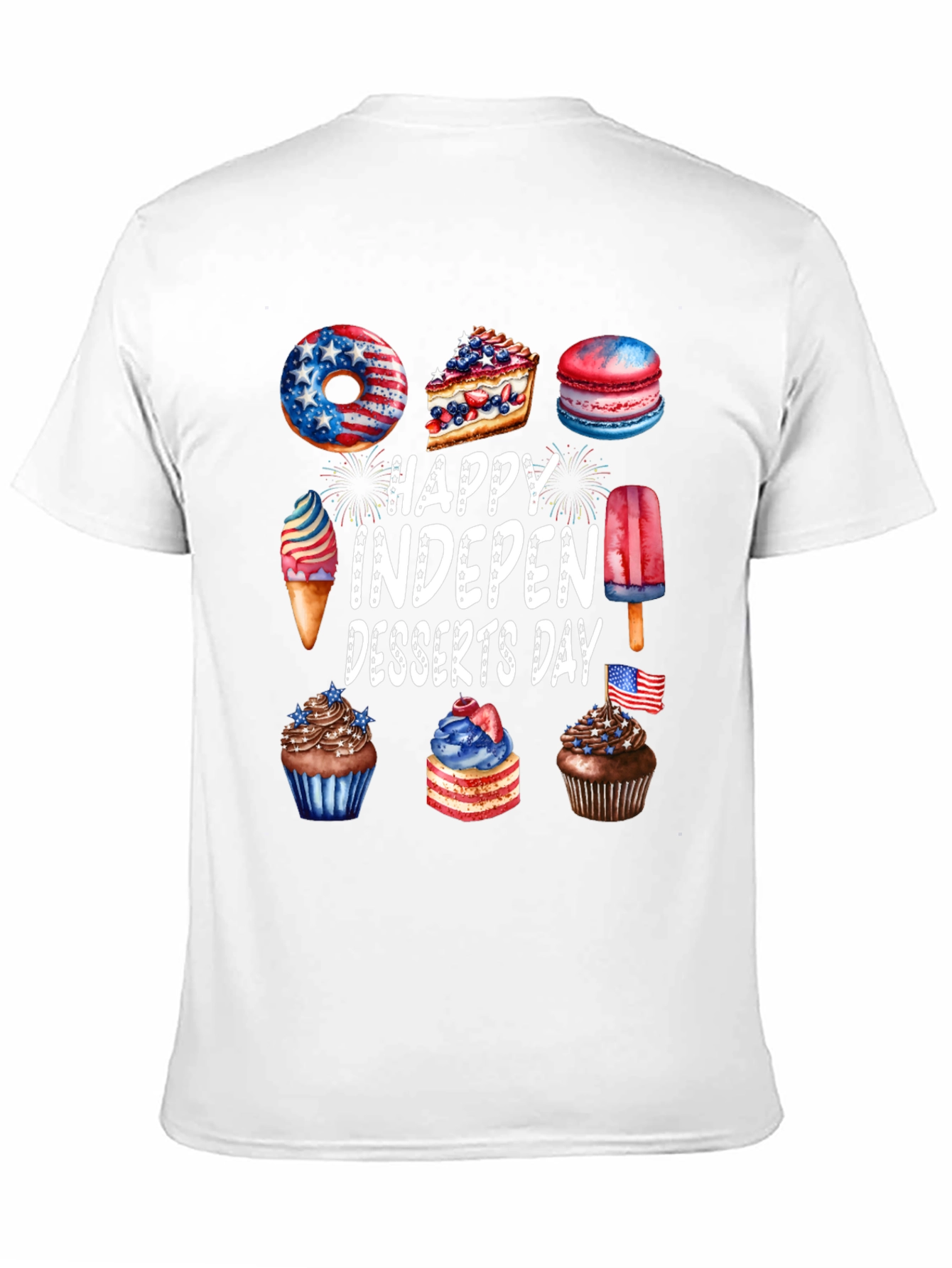 Happy Indepen-Desserts Day Patriotic T-Shirt
