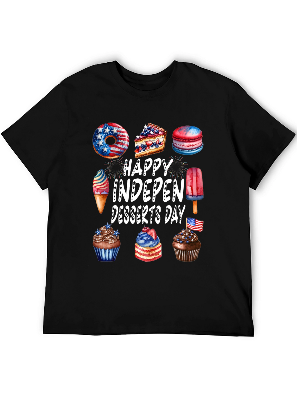 Happy Indepen-Desserts Day Patriotic T-Shirt