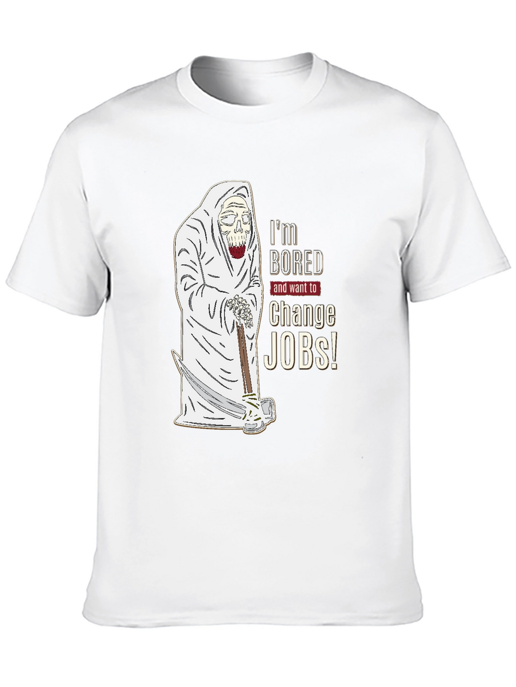 Im Bored Change Jobs T-Shirt