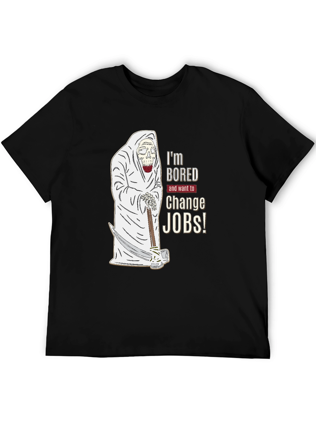 Im Bored Change Jobs T-Shirt
