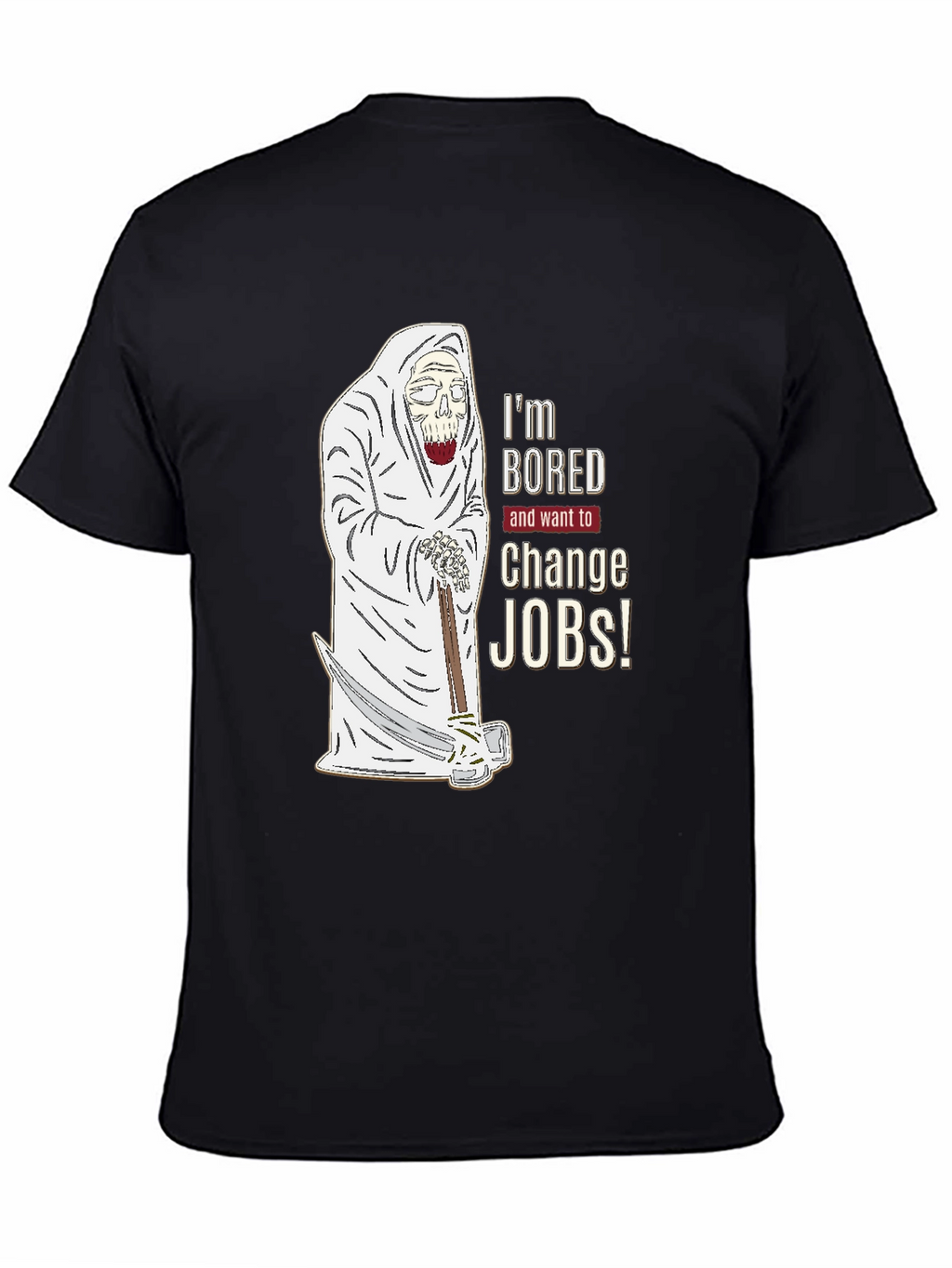 Im Bored Change Jobs T-Shirt
