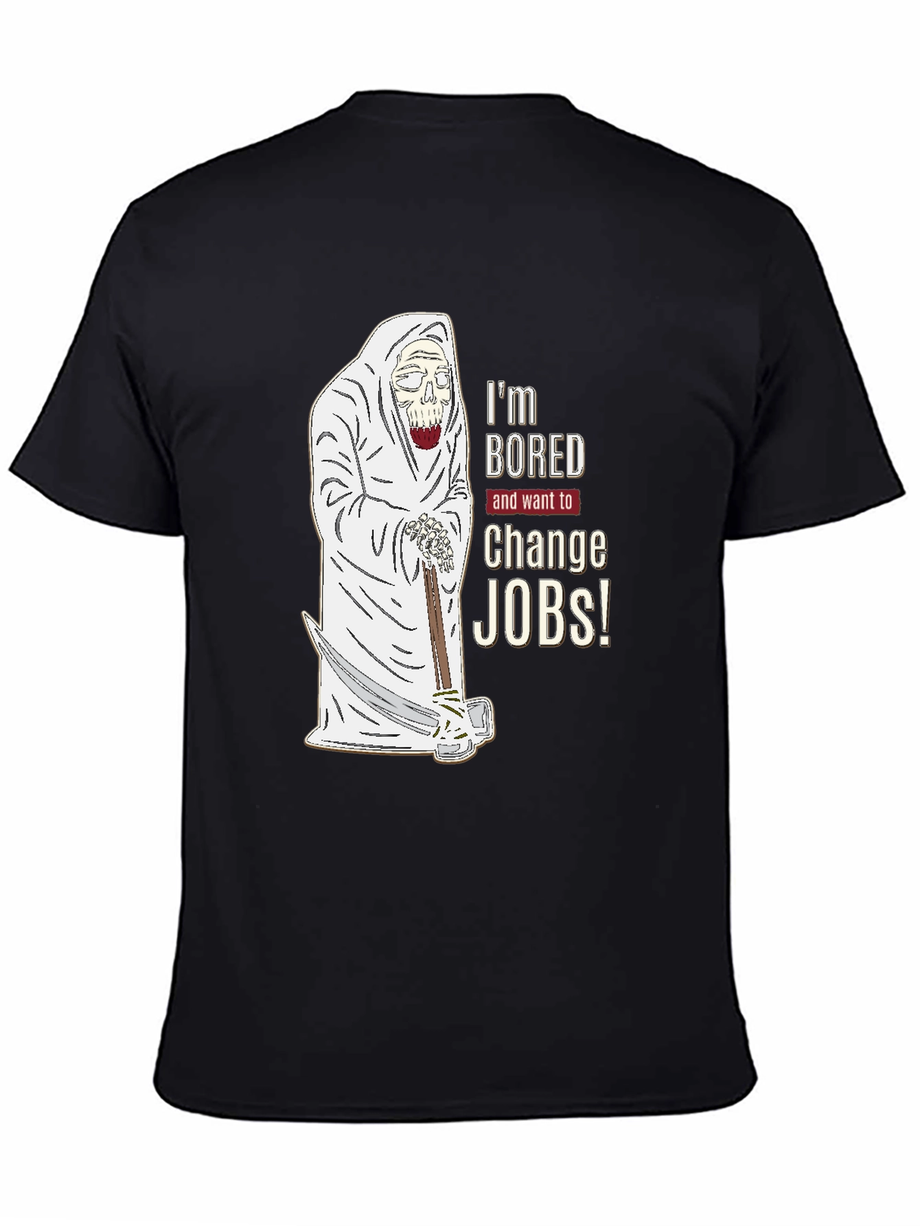 Im Bored Change Jobs T-Shirt