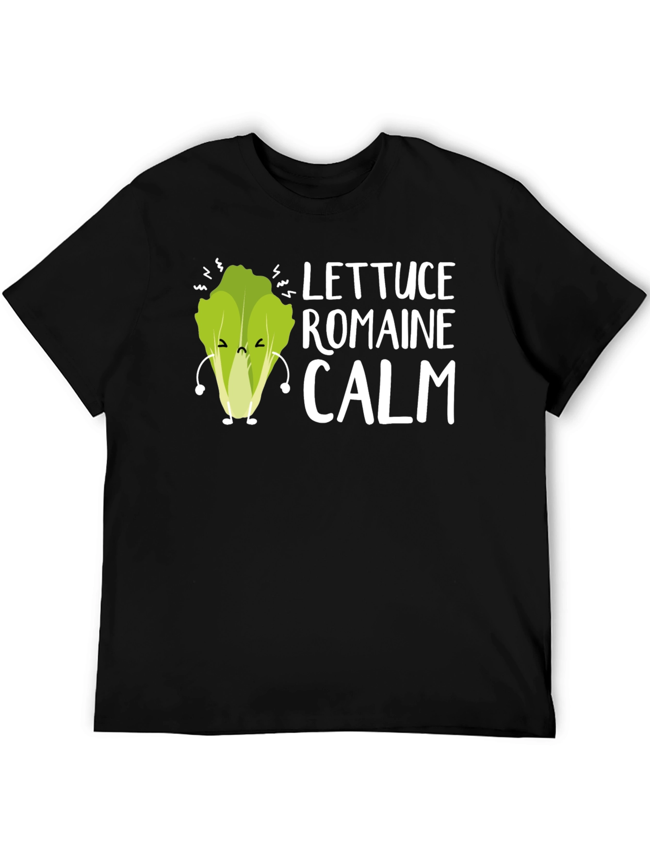 Lettuce Romaine Calm Funny Graphic Tee
