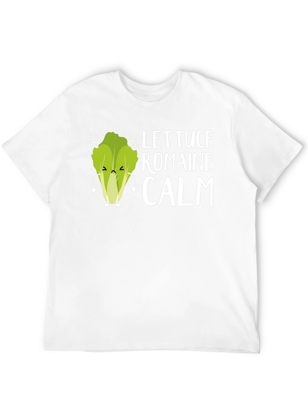 Lettuce Romaine Calm Funny Graphic Tee