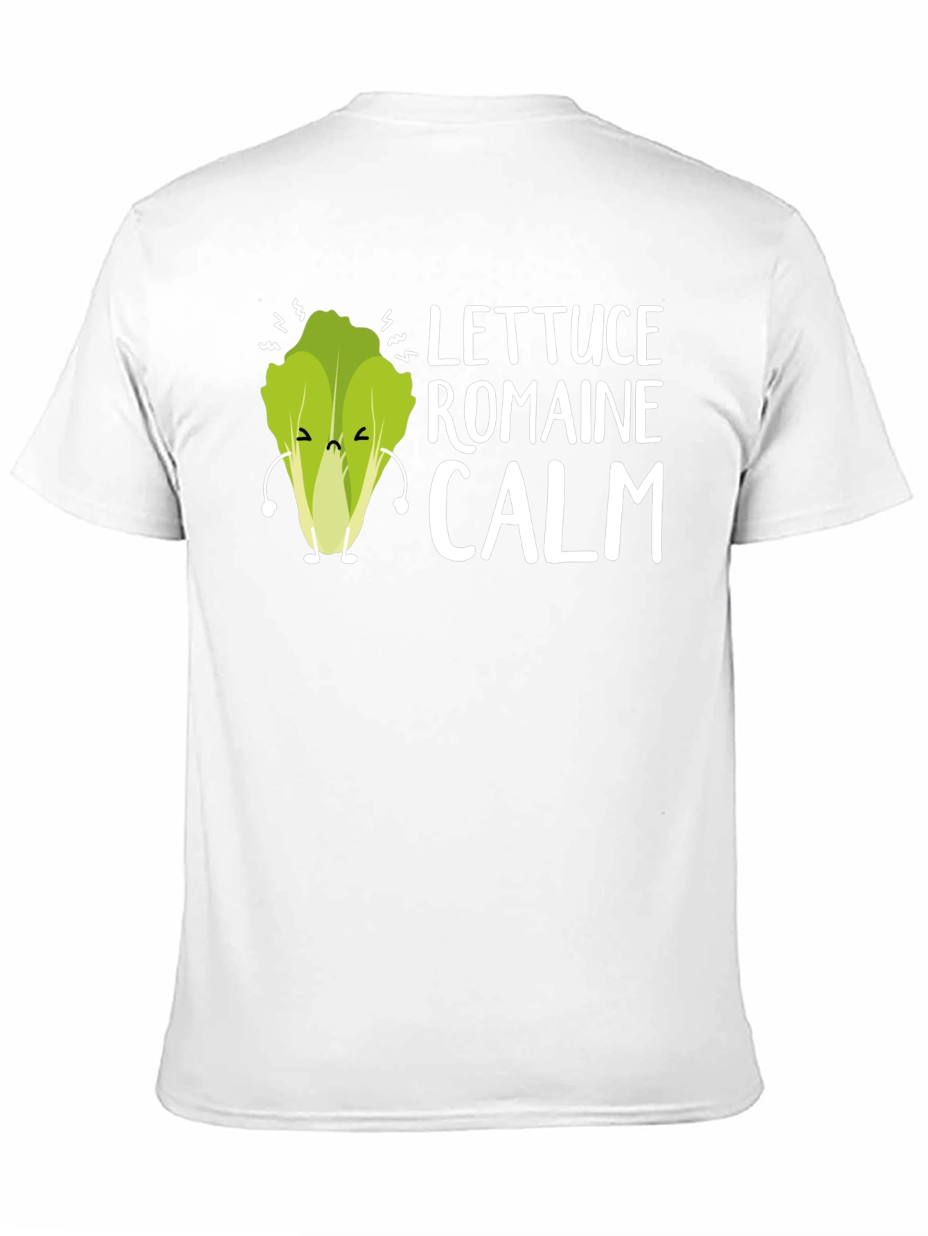 Lettuce Romaine Calm Funny Graphic Tee