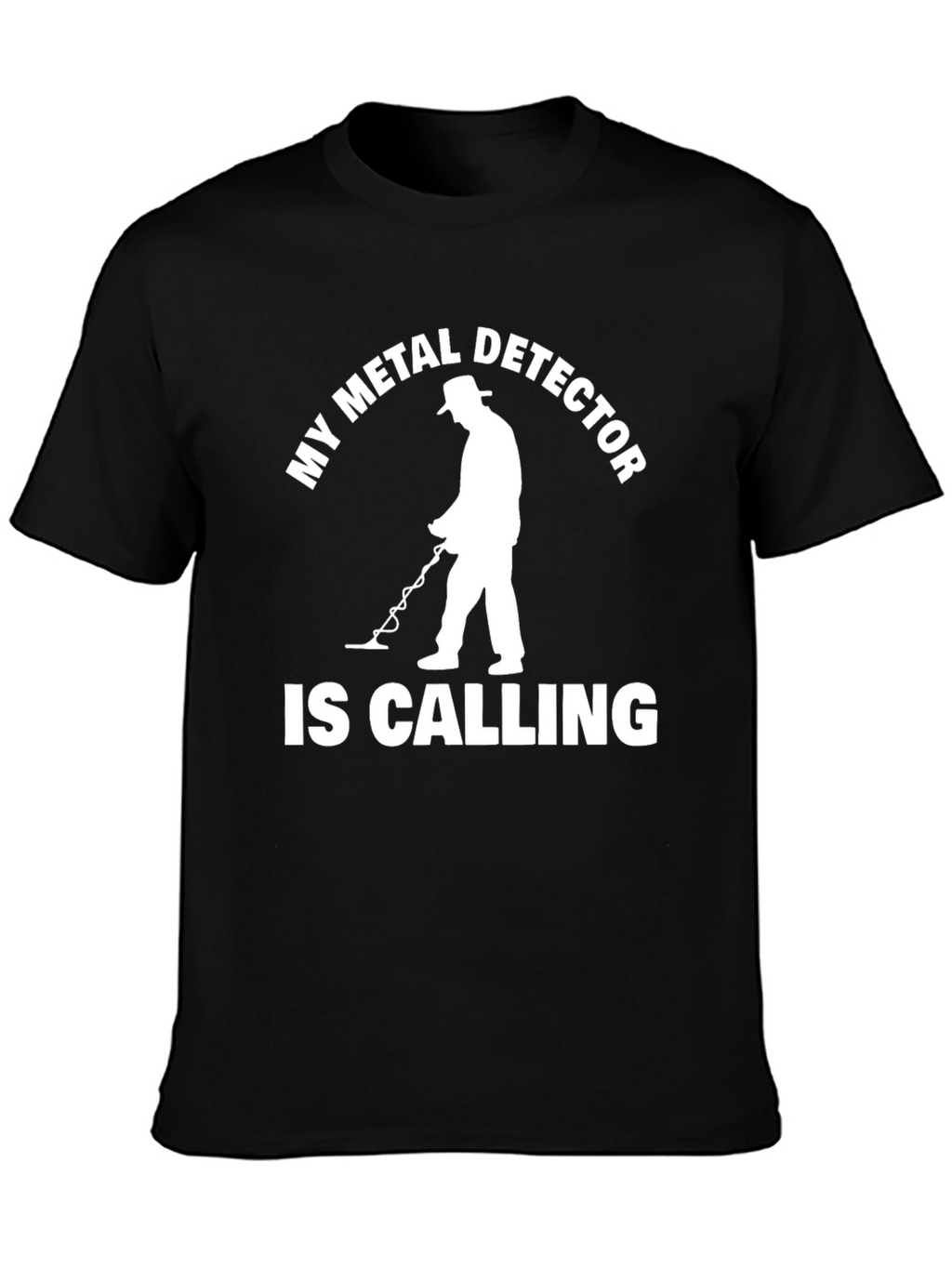 Metal Detector Calling T-Shirt - Hobby Tee